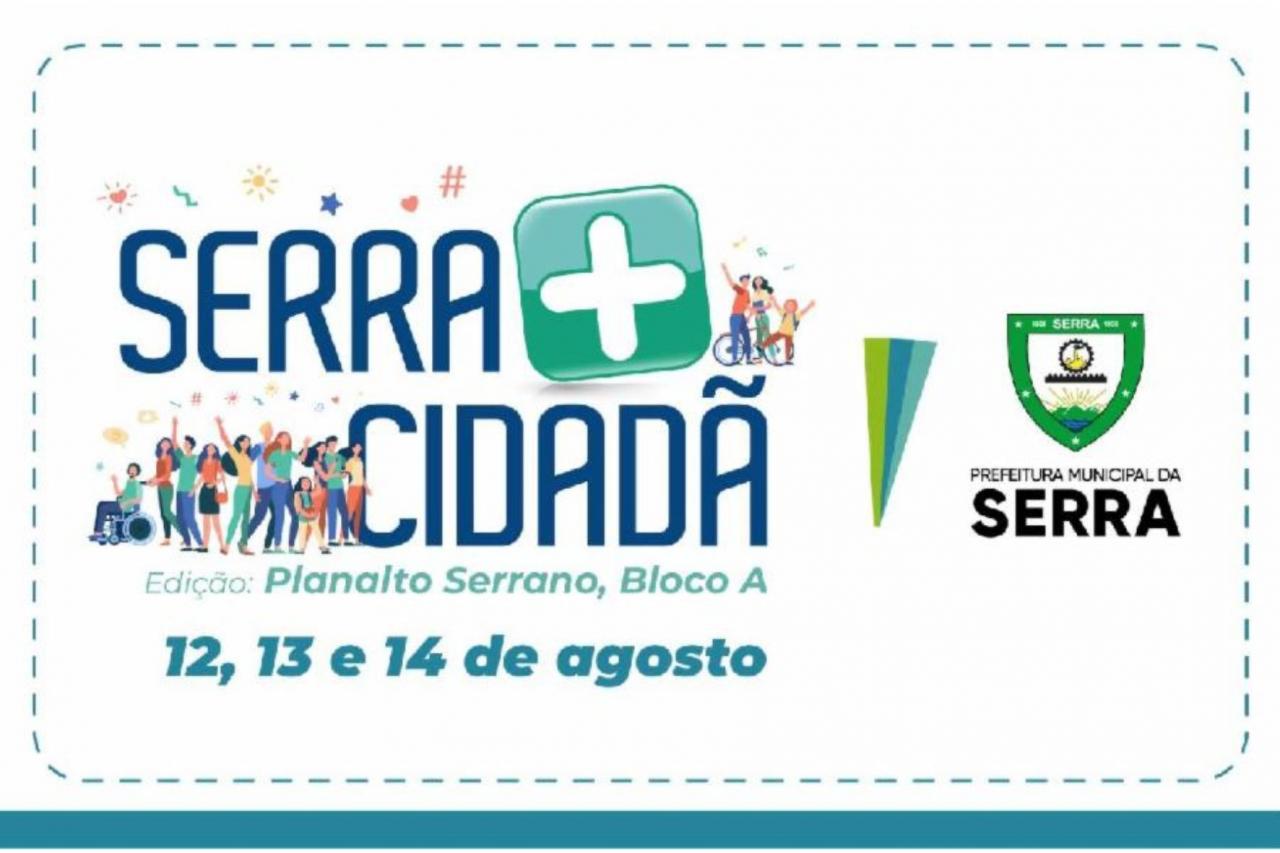 Serra Mais Cidadã: programação de atividades segue até domingo (14)