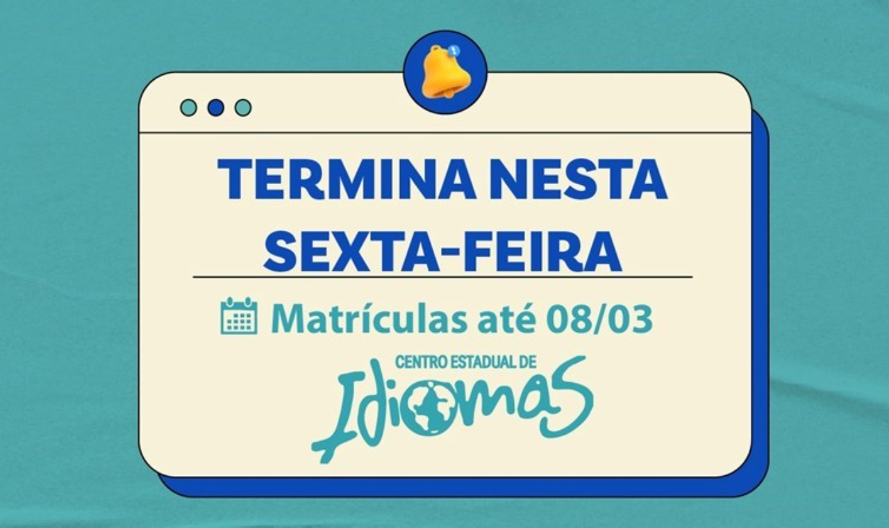Matrículas para os Centro Estadual de Idiomas terminam nesta sexta-feira (08)