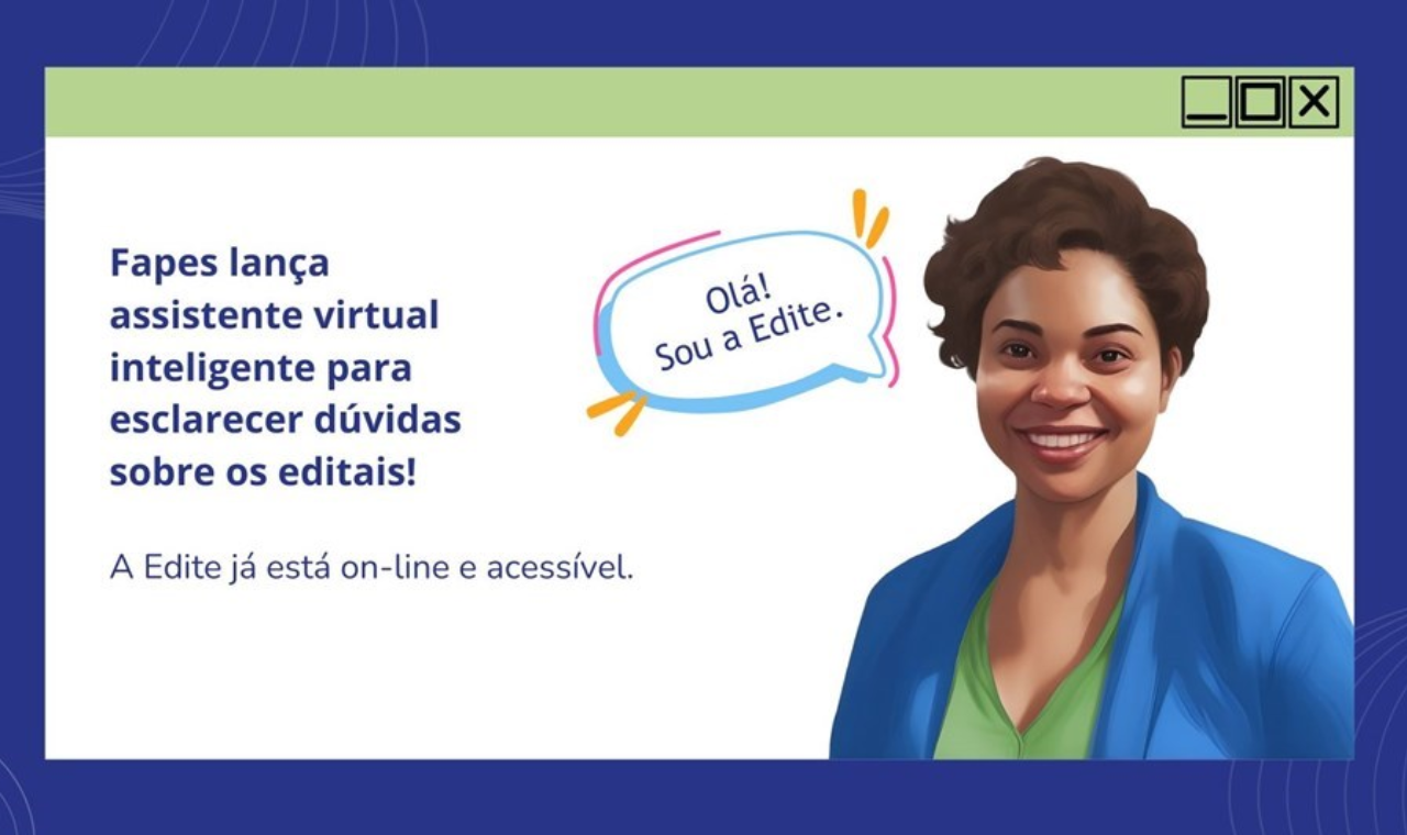 Fapes lança assistente virtual inteligente para esclarecer dúvidas sobre os editais