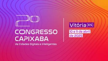 Vitória sedia 2º Congresso Capixaba de Cidades Digitais e Inteligentes