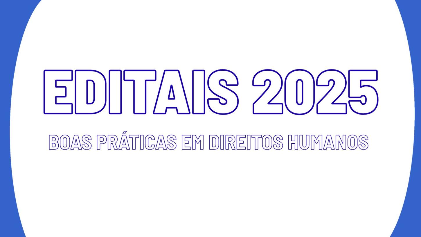 Inscrições abertas para quatro editais de boas práticas em Direitos Humanos