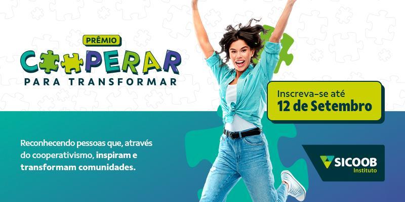 Sicoob abre inscrições para o Prêmio Cooperar para Transformar 2025