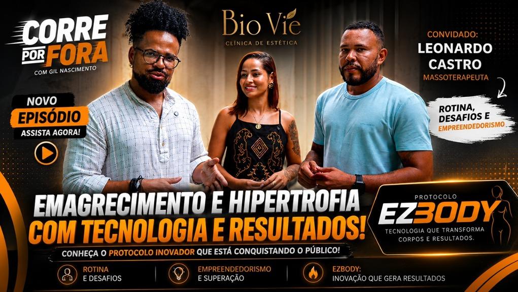 Novo episódio do Corre Por Fora destaca protocolo inovador em clinicas estéticas